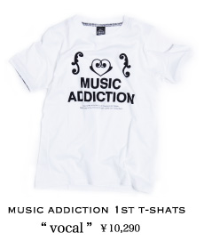 MUSIC ADDICTION 1st T-SHATS vocal